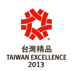 2013 Taiwan Excellence Award 2013 Taiwan Excellence Award